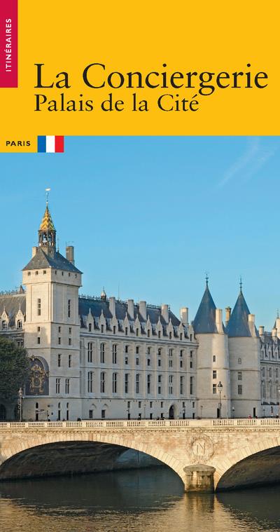 LA CONCIERGERIE - PALAIS DE LA CITE