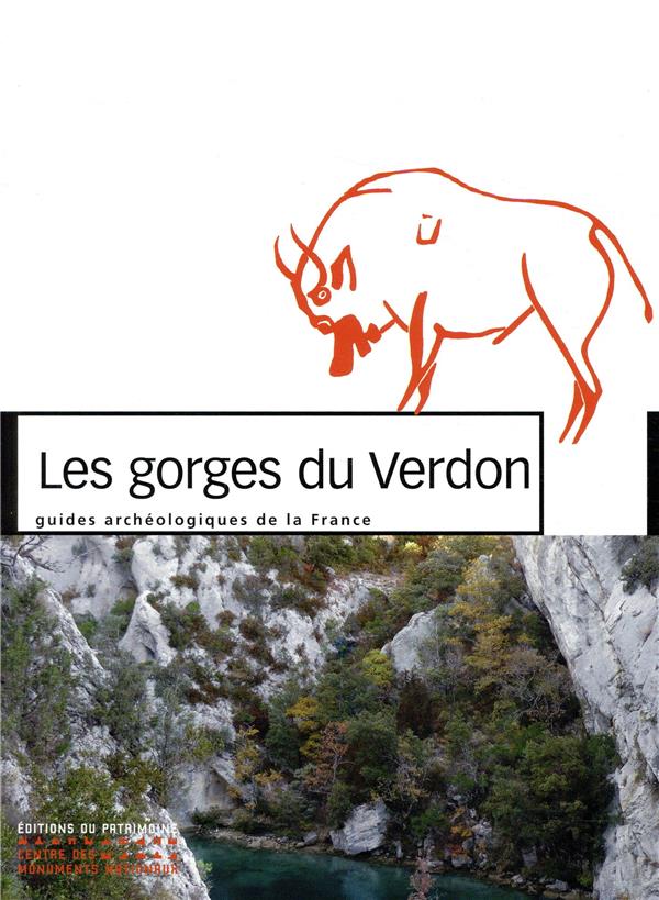 LES GORGES DU VERDON - GUIDES ARCHEOLOGIQUES DE LA FRANCE