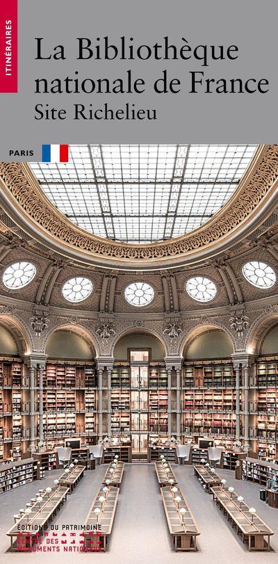 LA BIBLIOTHEQUE NATIONALE DE FRANCE - SITE RICHELIEU