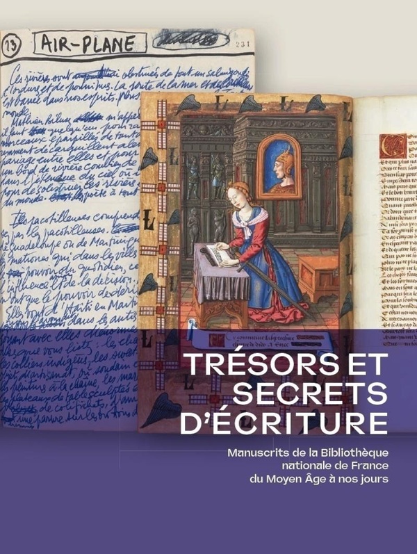 TRESORS ET SECRETS D'ECRITURE - MANUSCRITS DE LA BIBLIOTHEQUE NATIONALE DE FRANCE DU MOYEN AGE A NOS