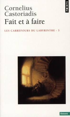 FAIT ET A FAIRE, TOME 5 - LES CARREFOURS DU LABYRINTHE