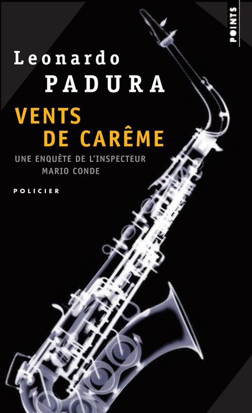 VENTS DE CAREME - UNE ENQUETE DE MARIO CONDE
