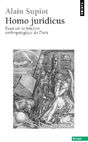 HOMO JURIDICUS. ESSAI SUR LA FONCTION ANTHROPOLOGIQUE DU DROIT