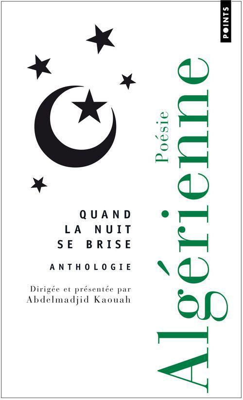 QUAND LA NUIT SE BRISE - ANTHOLOGIE DE POESIE ALGERIENNE