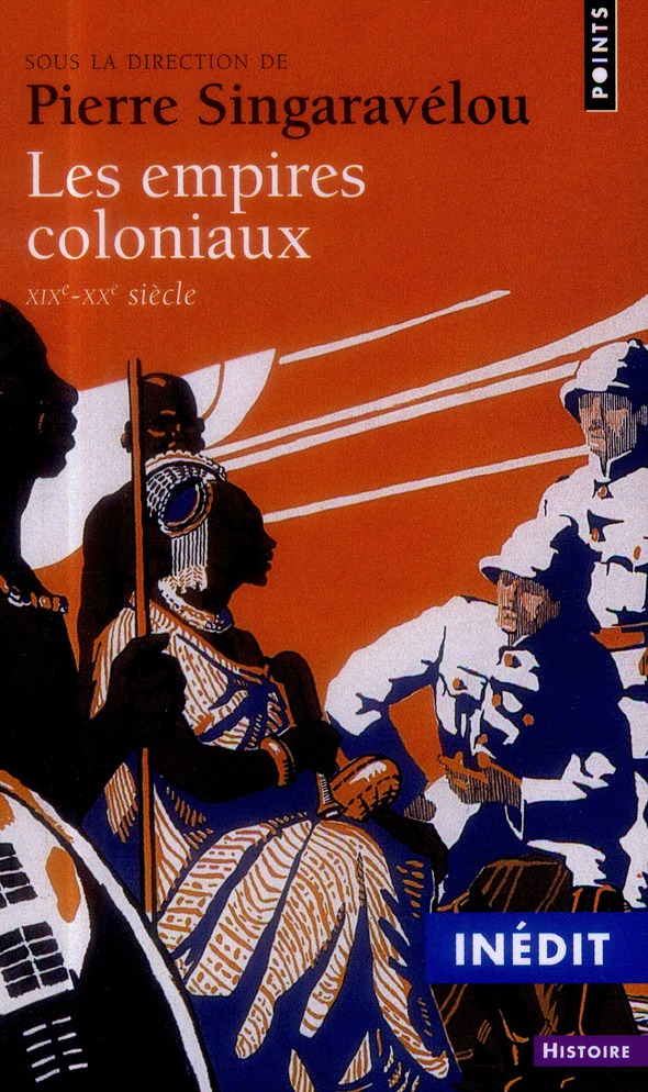 LES EMPIRES COLONIAUX. XIXE-XXE SIECLE