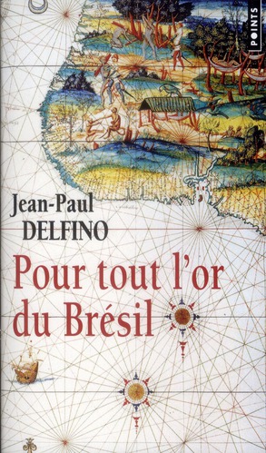 POUR TOUT L'OR DU BRESIL