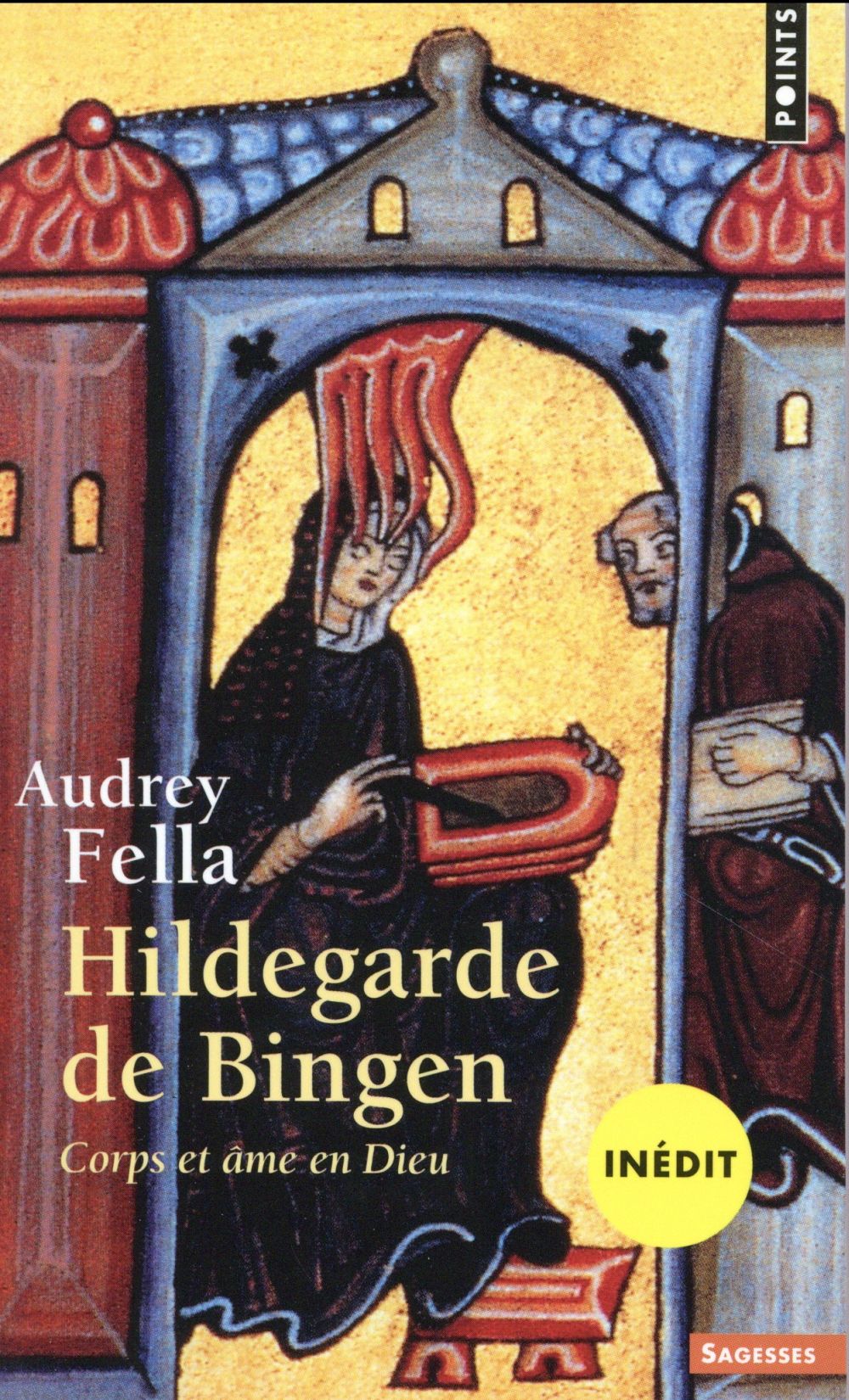 HILDEGARDE DE BINGEN - CORPS ET AME EN DIEU