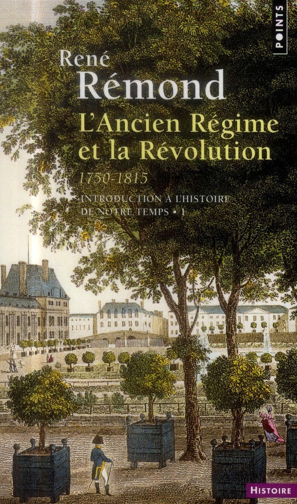 L'ANCIEN REGIME ET LA REVOLUTION (1750-1815), TOME 1. INTRODUCTION A L'HISTOIRE DE NOTRE TEMPS ((REE