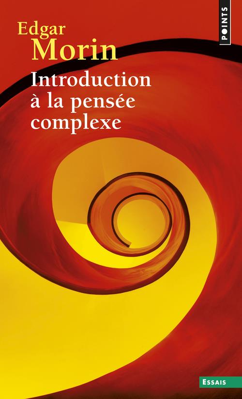 INTRODUCTION A LA PENSEE COMPLEXE ((REEDITION))