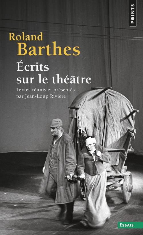 ECRITS SUR LE THEATRE. TEXTES REUNIS ET PRESENTES PAR JEAN-LOUP RIVIERE ((REEDITION))