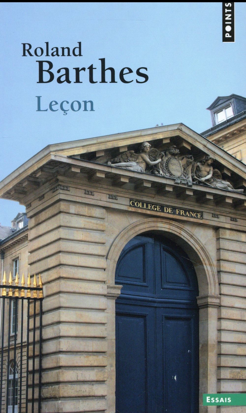 LECON. LECON INAUGURALE DE LA CHAIRE DE SEMIOLOGIE LITTERAIRE AU COLLEGE DE FRANCE PRONONCEE LE 7 JA