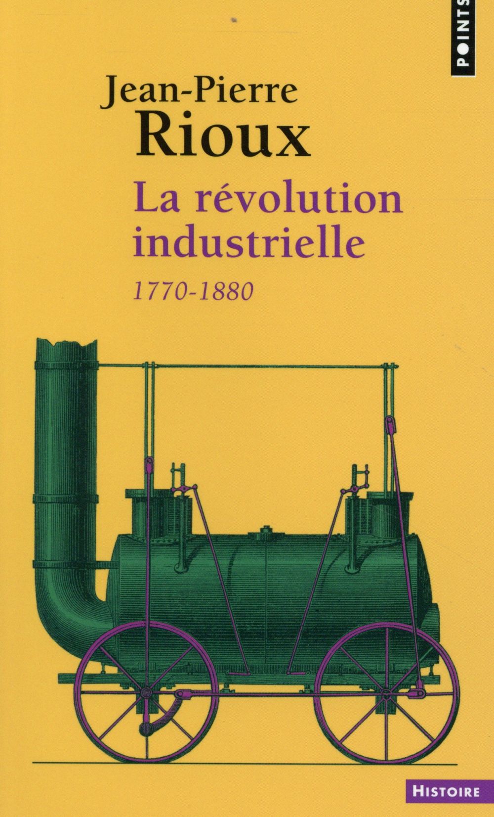 LA REVOLUTION INDUSTRIELLE. 1780-1880 ((REEDITION))