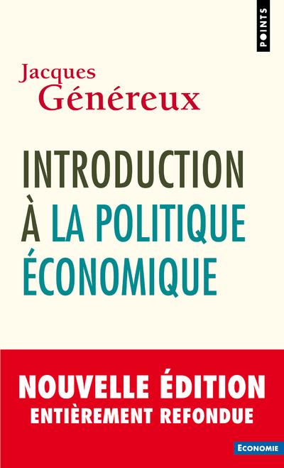 INTRODUCTION A LA POLITIQUE ECONOMIQUE ((NOUVELLE EDITION))