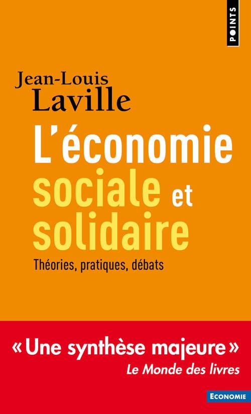 L'ECONOMIE SOCIALE ET SOLIDAIRE . PRATIQUES, THEORIES, DEBATS ((NOUVELLE EDITION))