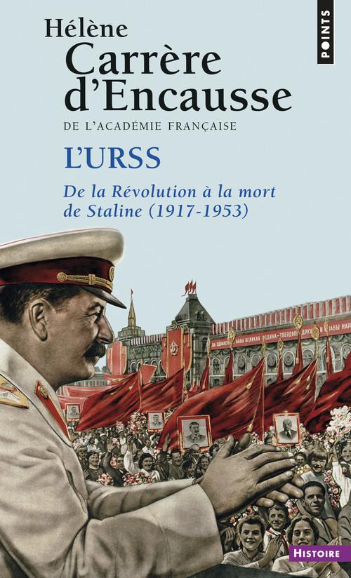 L'URSS ((REEDITION)) - DE LA REVOLUTION A LA MORT DE STALINE (1917-1953)