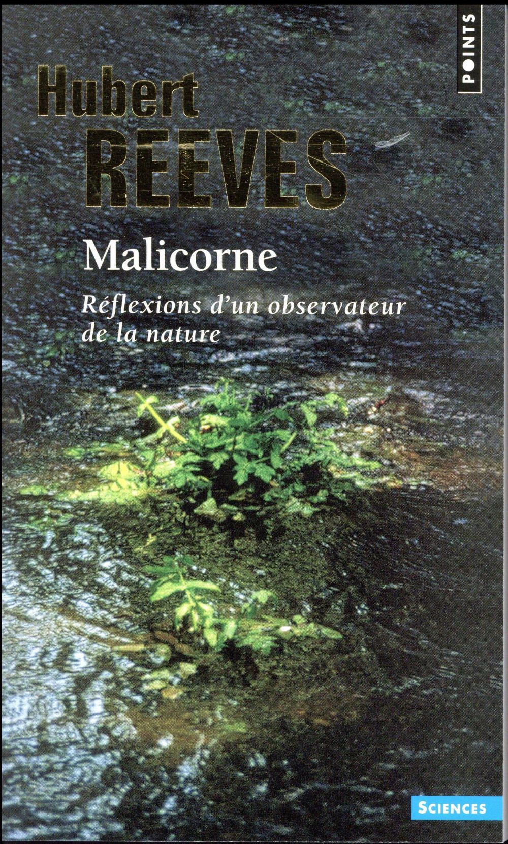 MALICORNE. REFLEXIONS D'UN OBSERVATEUR DE LA NATURE ((REEDITION))