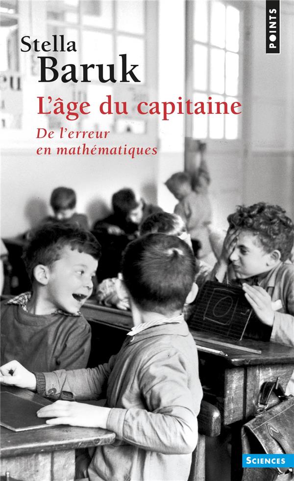 L'AGE DU CAPITAINE. DE L'ERREUR EN MATHEMATIQUES ((REEDITION))