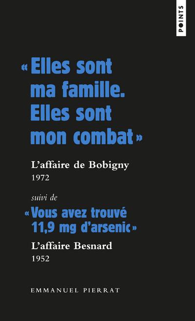 ELLES SONT MA FAMILLE. ELLES SONT MON COMBAT  : L AFFAIRE DE BOBIGNY - 1972 SUIVI DE  VOUS AVEZ
