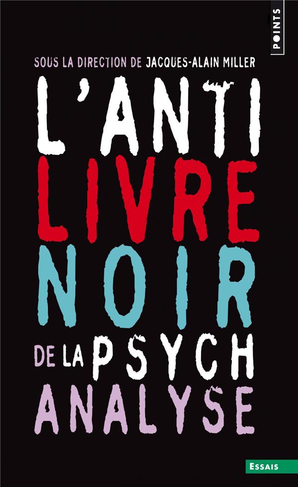 L'ANTI-LIVRE NOIR DE LA PSYCHANALYSE ((REEDITION))