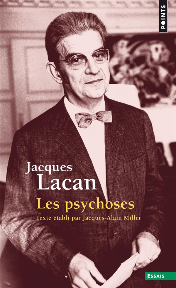 LES PSYCHOSES, TOME 3. SEMINAIRE LIVRE III (1955-1956)