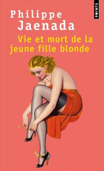 VIE ET MORT DE LA JEUNE FILLE BLONDE