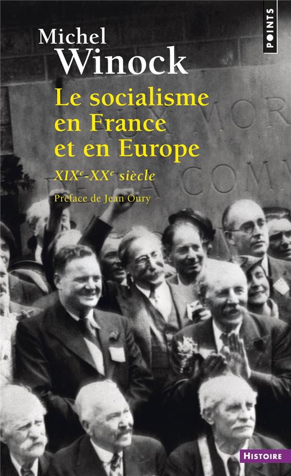 LE SOCIALISME EN FRANCE ET EN EUROPE  ((REEDITION)) - (XIXE-XXE SIECLE)