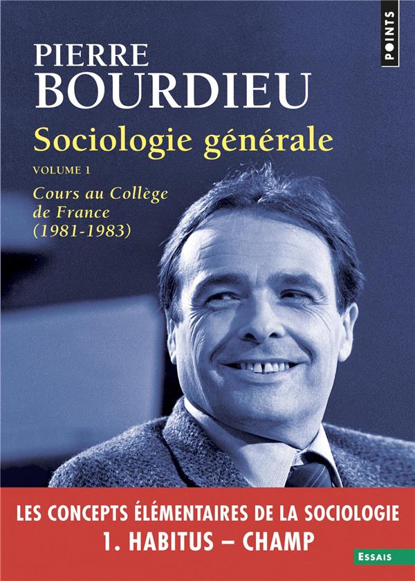 SOCIOLOGIE GENERALE VOL. 1. COURS AU COLLEGE DE FRANCE (1981-1983)