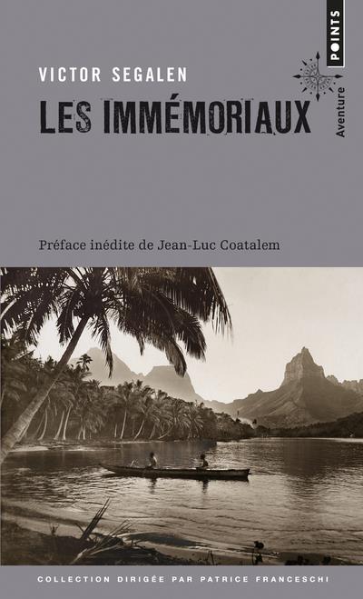 LES IMMEMORIAUX. PREFACE DE JEAN-LUC COATELEM ((REEDITION))