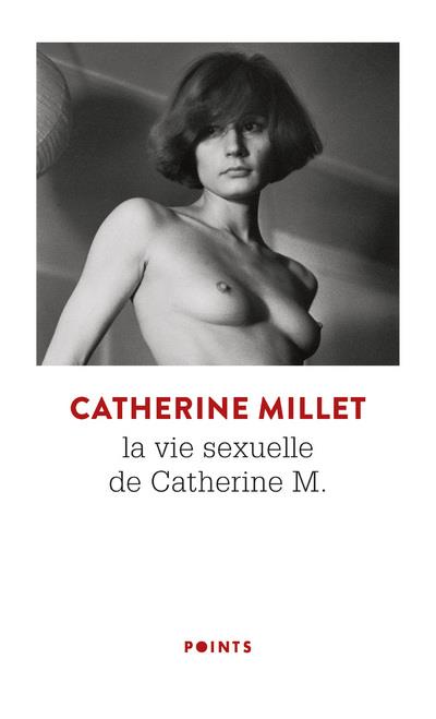 LA VIE SEXUELLE DE CATHERINE M ((REEDITION 50 ANS POINTS))
