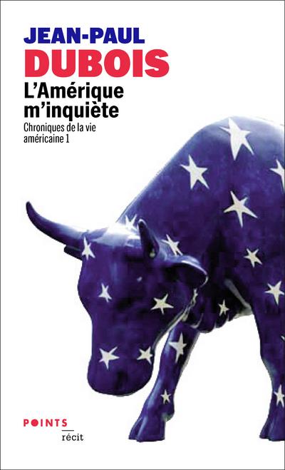 L'AMERIQUE M'INQUIETE , TOME 1. CHRONIQUES DE LA VIE AMERICAINE 1 ((REEDITION))