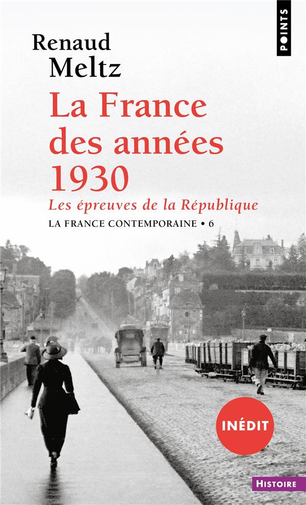 LA FRANCE DES ANNEES 1930 - LES EPREUVES DE LA REPUBLIQUE