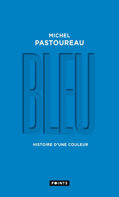 BLEU - HISTOIRE D'UNE COULEUR