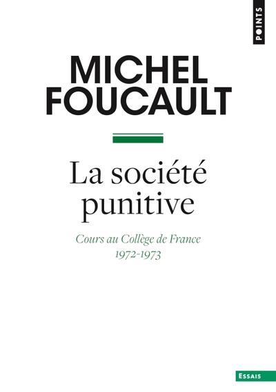 LA SOCIETE PUNITIVE - COURS AU COLLEGE DE FRANCE (1972-1973)