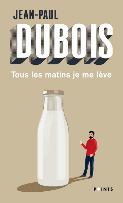 TOUS LES MATINS JE ME LEVE ((REEDITION))
