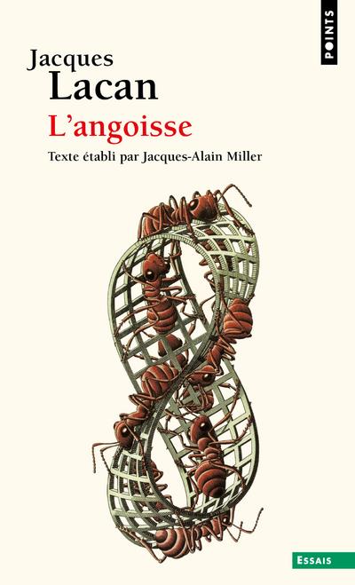 L'ANGOISSE. SEMINAIRE LIVRE X (1962-1963)