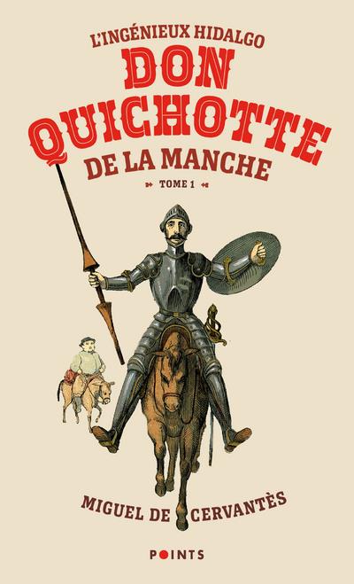 L'INGENIEUX HIDALGO DON QUICHOTTE DE LA MANCHE, TOME 1 (TOME 1 )