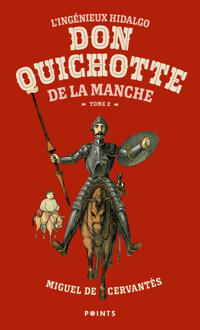 L'INGENIEUX HIDALGO DON QUICHOTTE DE LA MANCHE , TOME 2 (TOME 2 - (REEDITION))