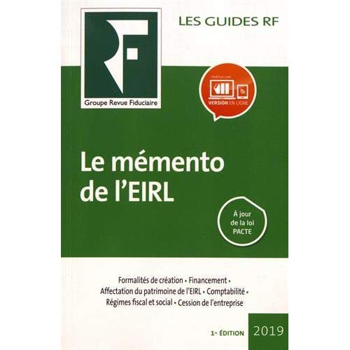 LE MEMENTO  DE L'EIRL - FORMALITES DE CREATION. FINANCEMENT. AFFECTATION DU PATRIMOINE DE L'EIR. COM