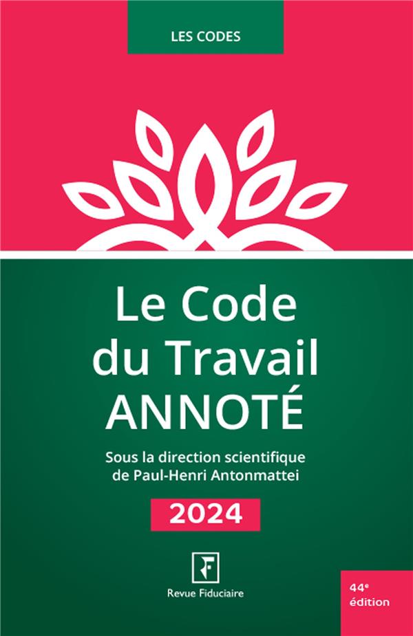 LE CODE DU TRAVAIL ANNOTE 2024