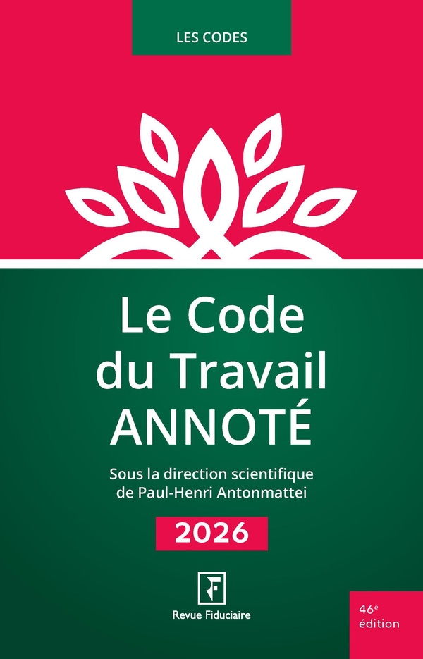 LE CODE DU TRAVAIL ANNOTE 2026