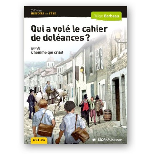 QUI A VOLE LE CAHIER DE DOLEANCES ? - ROMAN