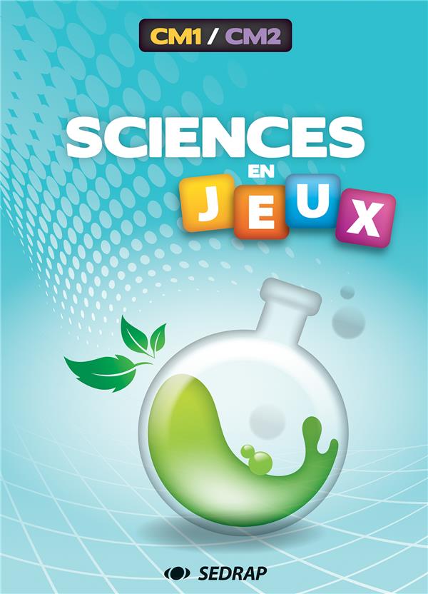 SCIENCES EN JEUX CM1 CM2 - CHEMISE