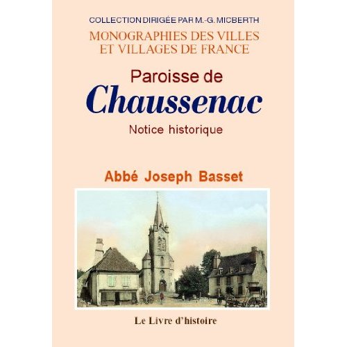 CHAUSSENAC (PAROISSE DE). NOTICE HISTORIQUE