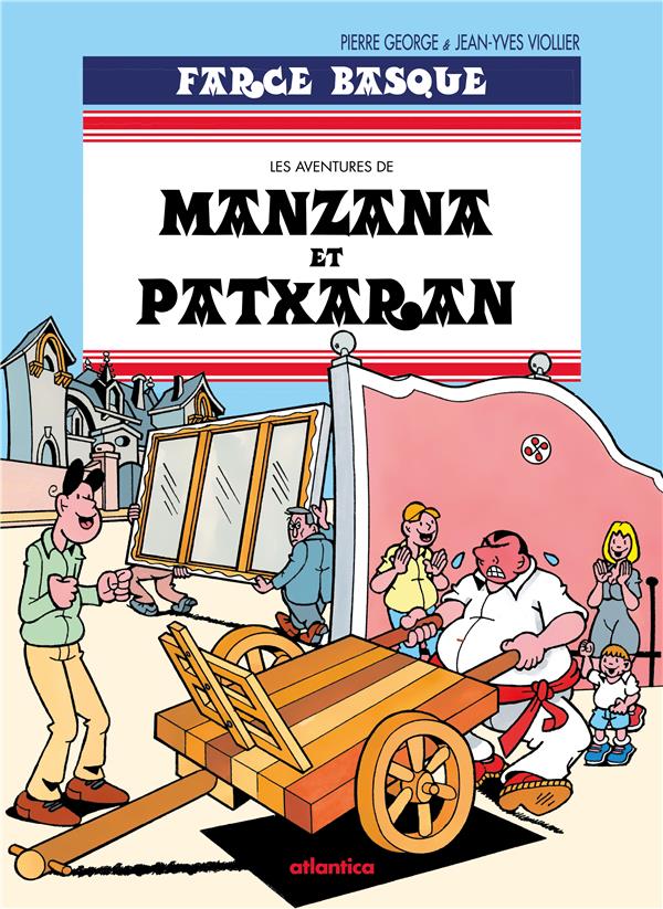 MANZANA & PATXARAN - T05 - MANZANA & PATXARAN - FARCE BASQUE - TOME 5