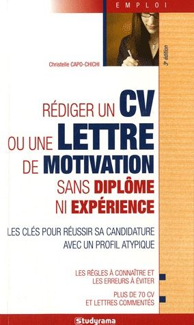 REDIGER UN CV OU UNE LETTRE DE MOTIVATION SANS DIPLOME NI EXPERIENCE