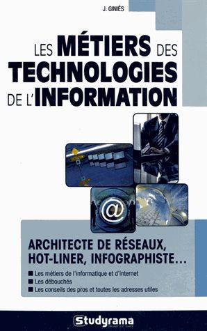 LES METIERS DES TECHNOLOGIES DE L'INFORMATION