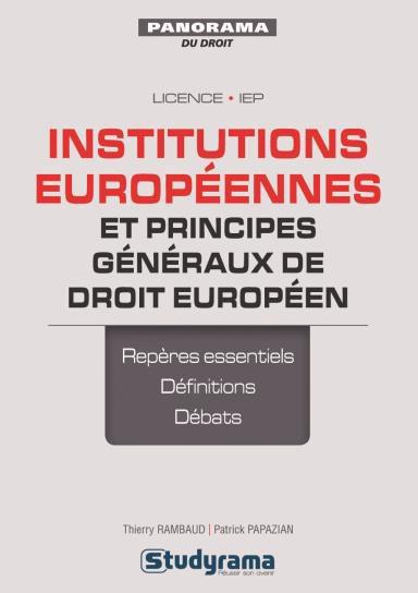 INSTITUTIONS EUROPEENNES ET PRINCIPES GENERAUX DE DROIT EUROPEEN