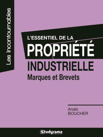 L'ESSENTIEL DU DROIT DES MARQUES, BREVETS ET DESIGN
