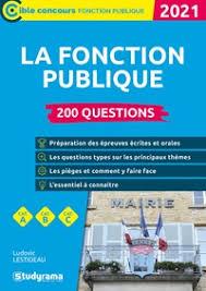 LA FONCTION PUBLIQUE - 200 QUESTIONS - 2021
