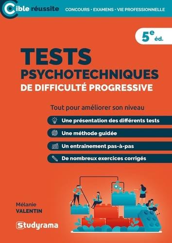 TESTS PSYCHOTECHNIQUES DE DIFFICULTE PROGRESSIVE - TOUT POUR AMELIORER SON NIVEAU